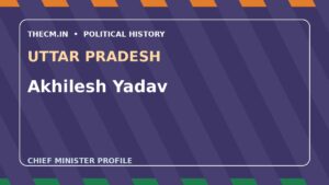 Akhilesh Yadav – Chief Minister profile of Uttar Pradesh