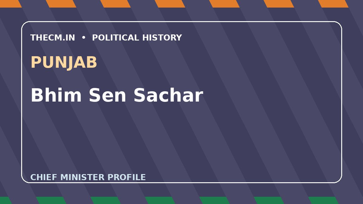 Bhim Sen Sachar – Chief Minister profile of Punjab
