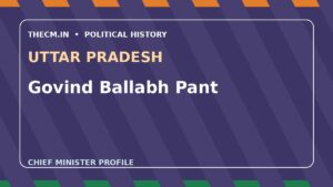 Govind Ballabh Pant – Chief Minister profile of Uttar Pradesh