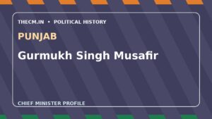 Gurmukh Singh Musafir – Chief Minister profile of Punjab