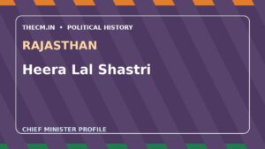 Heera Lal Shastri – Chief Minister profile of Rajasthan
