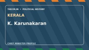K. Karunakaran – Chief Minister profile of Kerala