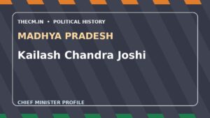 Kailash Chandra Joshi – Chief Minister profile of Madhya Pradesh