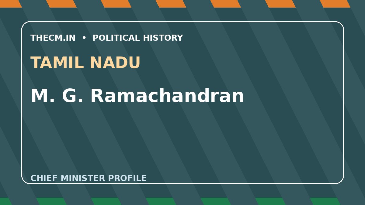 M. G. Ramachandran – Chief Minister profile of Tamil Nadu