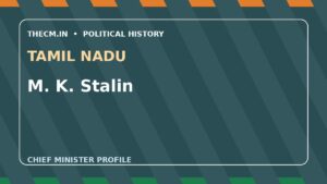 M. K. Stalin – Chief Minister profile of Tamil Nadu