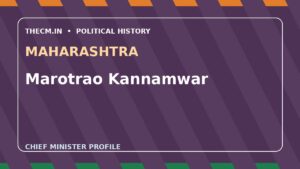 Marotrao Kannamwar – Chief Minister profile of Maharashtra