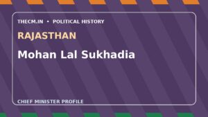Mohan Lal Sukhadia – Chief Minister profile of Rajasthan