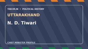 N. D. Tiwari – Chief Minister profile of Uttarakhand