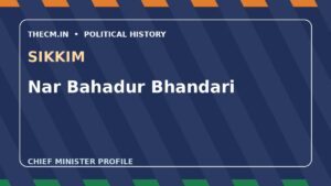 Nar Bahadur Bhandari – Chief Minister profile of Sikkim