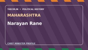 Narayan Rane – Chief Minister profile of Maharashtra