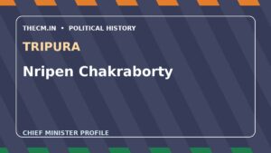 Nripen Chakraborty – Chief Minister profile of Tripura