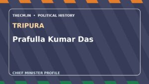 Prafulla Kumar Das – Chief Minister profile of Tripura