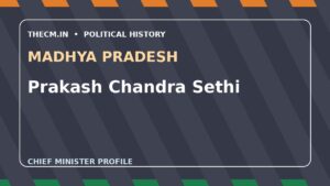 Prakash Chandra Sethi – Chief Minister profile of Madhya Pradesh