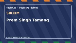 Prem Singh Tamang – Chief Minister profile of Sikkim