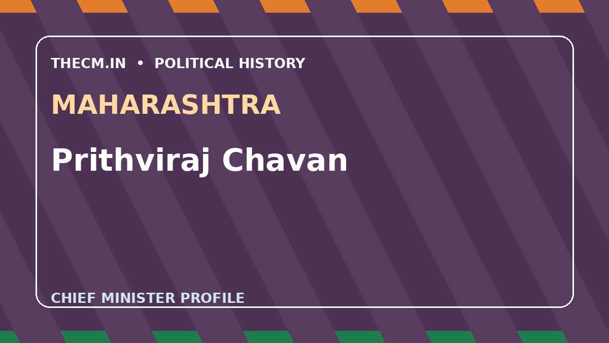 Prithviraj Chavan – Chief Minister profile of Maharashtra