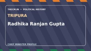 Radhika Ranjan Gupta – Chief Minister profile of Tripura