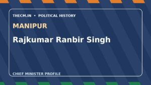 Rajkumar Ranbir Singh – Chief Minister profile of Manipur