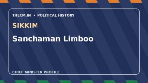 Sanchaman Limboo – Chief Minister profile of Sikkim