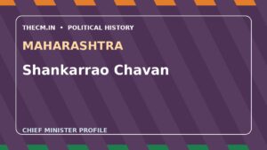 Shankarrao Chavan – Chief Minister profile of Maharashtra
