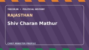 Shiv Charan Mathur – Chief Minister profile of Rajasthan