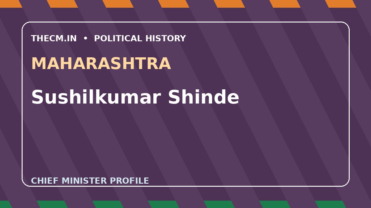 Sushilkumar Shinde – Chief Minister profile of Maharashtra
