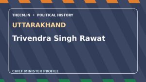 Trivendra Singh Rawat – Chief Minister profile of Uttarakhand