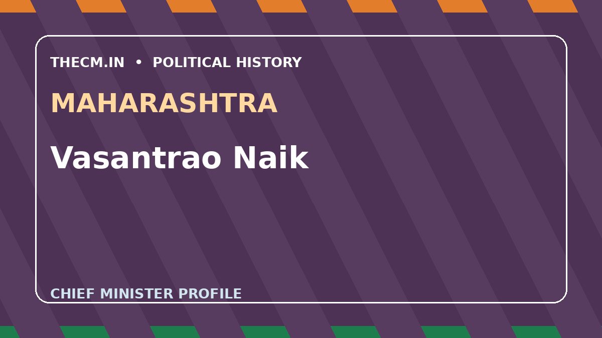 Vasantrao Naik – Chief Minister profile of Maharashtra
